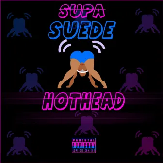 Hothead by Supa Suede