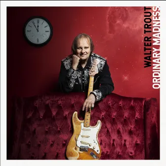 Ordinary Madness by Walter Trout