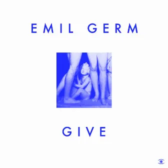 Give - EP by Emil Germ