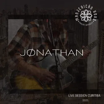 Jonathan Guimarães (Live Session Curitiba 2021) by Jønathan