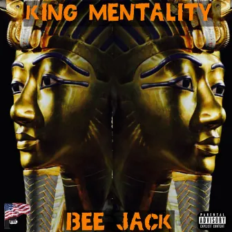 KING MENTALITY by BEE JACK