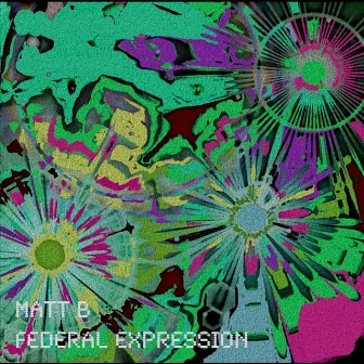 Federal Expression : The Mixtape by Matt B.