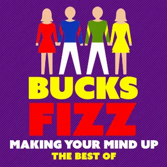 Making Your Mind Up - Best Of (Rerecorded) by Bucks Fizz