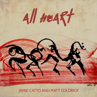 All Heart by Jamie Catto