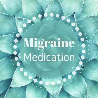 Migraine Medication - Relaxing Music to Ease the Worried Mind, Comfort Deep Sleep by Headache Migrane Relief