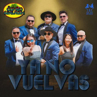 Ya No Vuelvas by El Combo Revelación