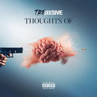 Thoughts Of by Tresix5ive