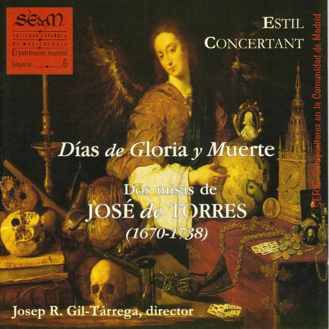 José de Torres: Días de Gloria y Muerte. Dos Misas de José de Torres (El Patrimonio Musical Hispano 6)