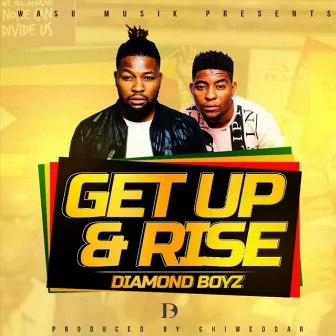 Get Up & Rise by Diamond Boyz