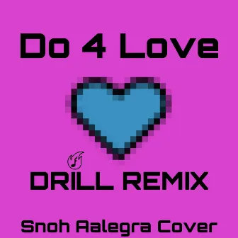 Do 4 Love (Official Drill Remix) by Farro Jarro