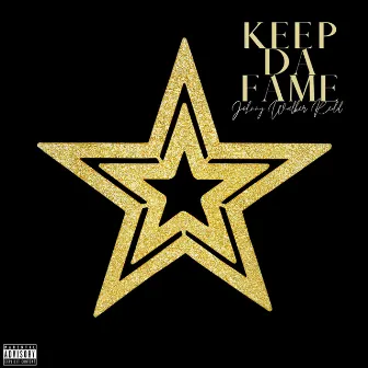 Keep da Fame by Johnny Walker Redd