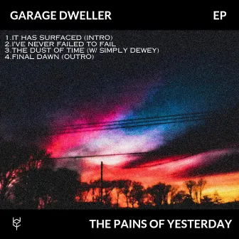 The Pains of Yesterday by Garage Dweller