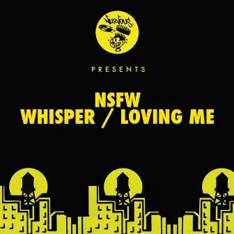 Whisper / Loving Me by NSFW