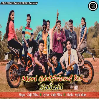 Meri Girlfriend ki Saheli by Sujit Minz