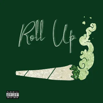 Roll Up by Mikey 