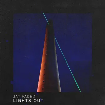 Lights Out by Jay Faded