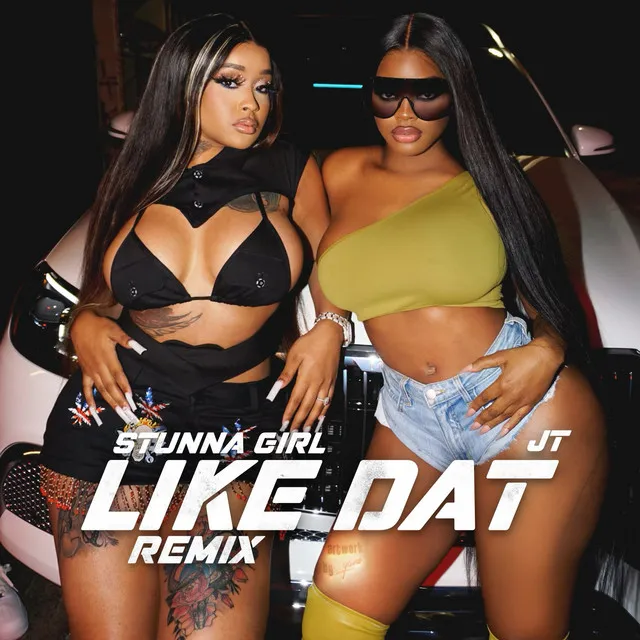 Like Dat Remix (feat. JT)