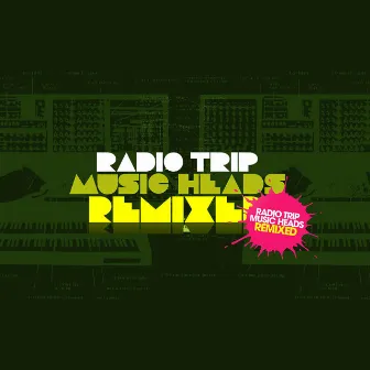 Music Heads Remixed - EP by Radio Trip