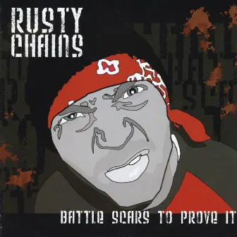 Battle Scars to Prove It by Rusty Chains