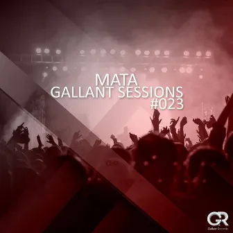 Gallant Sessions #023 (DJ Mix) by MaTa