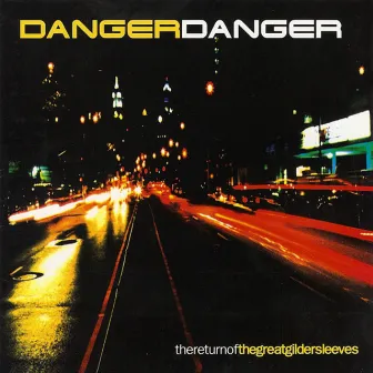 The Return of the Great Gildersleeves by Danger Danger