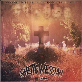 Ghetto Messiah by Lil Chaos