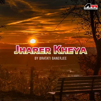 Jharer Kheya By Bratati Banerjee by Bratati Banerjee