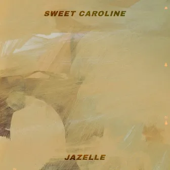 Sweet Caroline by Jazelle