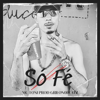 Só Fé by GriloN0Beatz