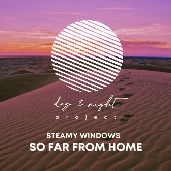 So Far from Home by Steamy Windows