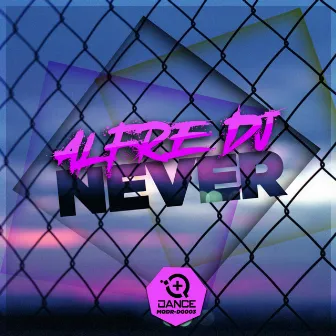 Never by Alfre DJ