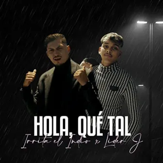 Hola, Qué Tal by Irrita el Indio