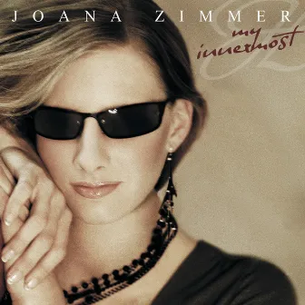 My Innermost by Joana Zimmer