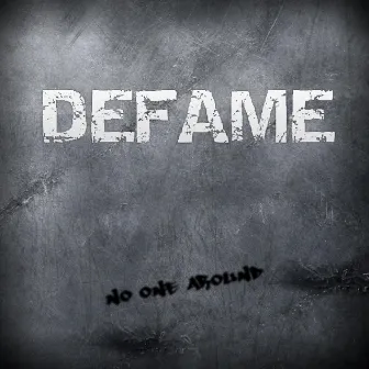 No One Around by Defame