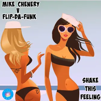 Shake This Feeling by Mike Chenery