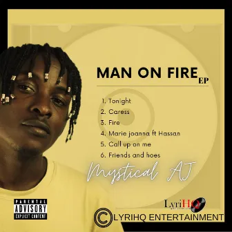 MAN ON FIRE by Mystical AJ