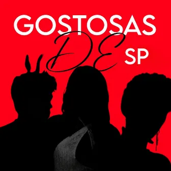 GOSTOSAS DE SP (Remastered 2024) by Melanie Sant