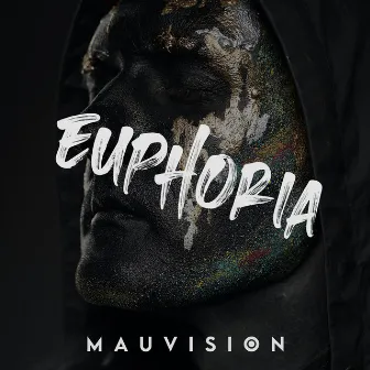 Euphoria by Mauvision