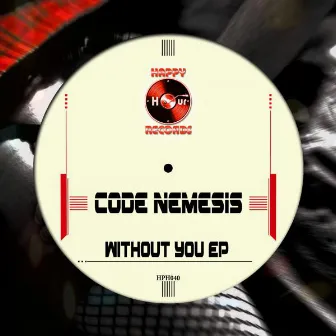 Without You EP by Code Nemesis