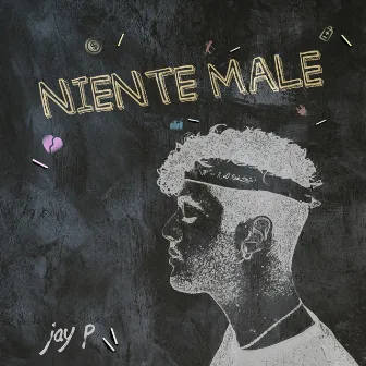 Niente Male by Jay P