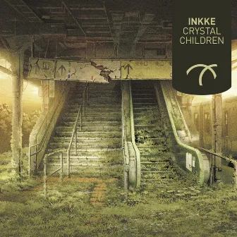 Crystal Children - EP by Inkke