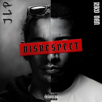 Disrespect by JLP