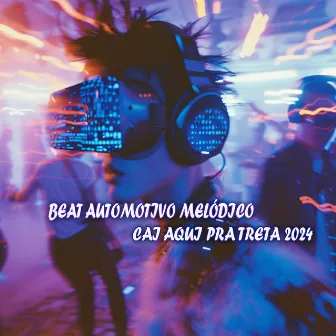 Beat Automotivo Melódico Cai Aqui pra Treta 2024 by DJ Leo DraX