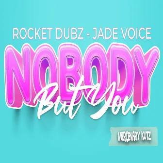 Nobody but You by Jade Voice