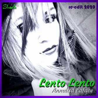 Lento lento (Re-edit 2020) by Annalisa Laface