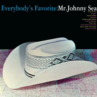 Everybody's Favorite: Mr Johnny Sea by Johnny Sea