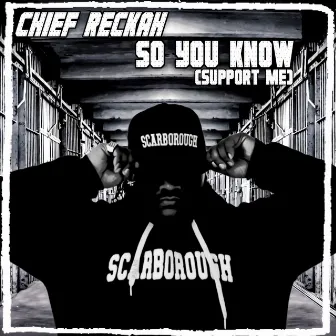 So You Know (Support Me) by Chief Reckah