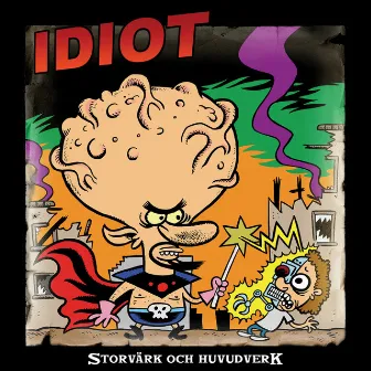 Storvärk Och Huvudverk by Idiot