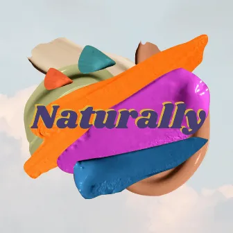 Naturally by Kelsey J.