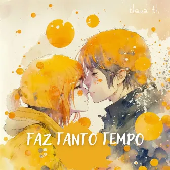 Faz Tanto Tempo by thauã th